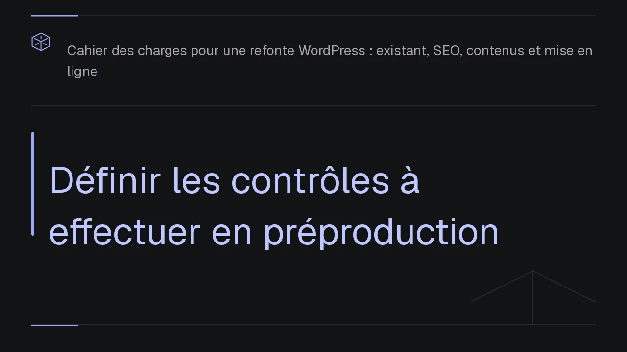 Définir les contrôles à effectuer en préproduction